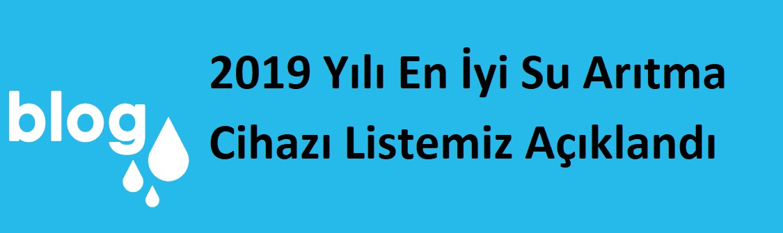 2019 Yılı En İyi Su Arıtma Cihazı Listemiz Açıklandı.jpg (59 KB)